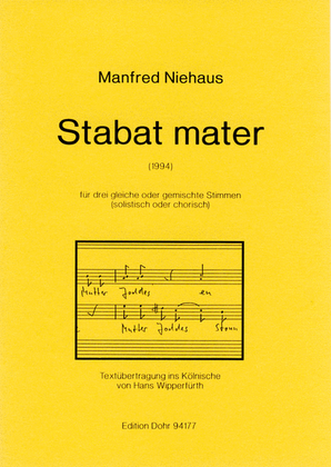 Stabat mater für drei gleiche oder gemischte Stimmen (solistisch oder chorisch) (1994) (Textübertragung ins Kölnische)