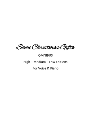 Seven Christmas Gifts - A Cycle of Carols for Voice & Piano by M. Ryan Taylor - Omnibus Edition (Hig
