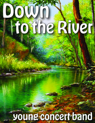 Down to the River - for young concert band