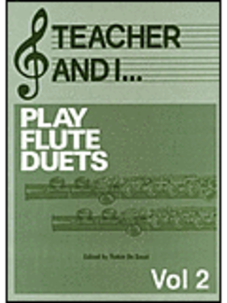 Teacher and I Play Flute Duets - Volume 2
