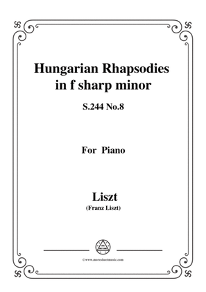 Liszt-Hungarian Rhapsodies,S.244 No.8 in f sharp minor,for piano