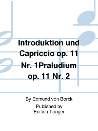 Introduktion und Capriccio op. 11 Nr. 1Praludium op. 11 Nr. 2