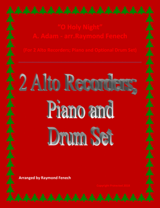 O Holy Night - 2 Alto Recorders, Piano and Optional Drum Set - Intermediate Level