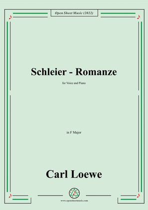 Loewe-Schleier-Romanze,in F Major,for Voice and Piano