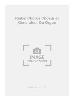 Reibel Chorus Choeur et Generateur Ou Orgue