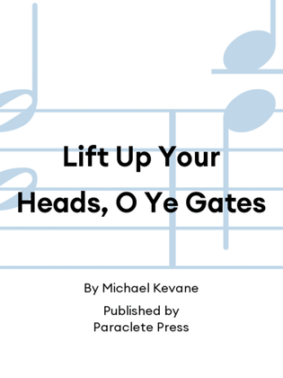 Lift Up Your Heads, O Ye Gates