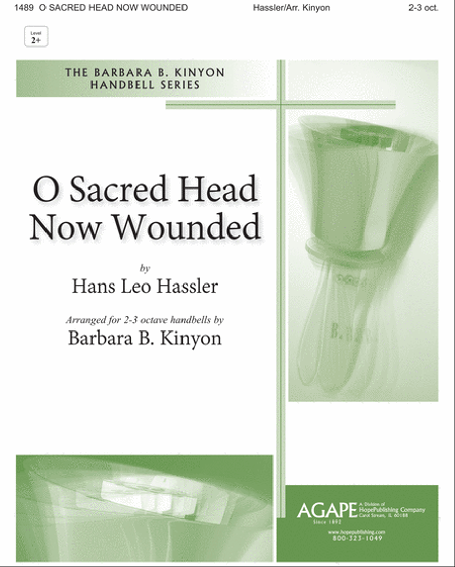 O Sacred Head Now Wounded by Hans Leo Hassler 3-Octaves - Sheet Music