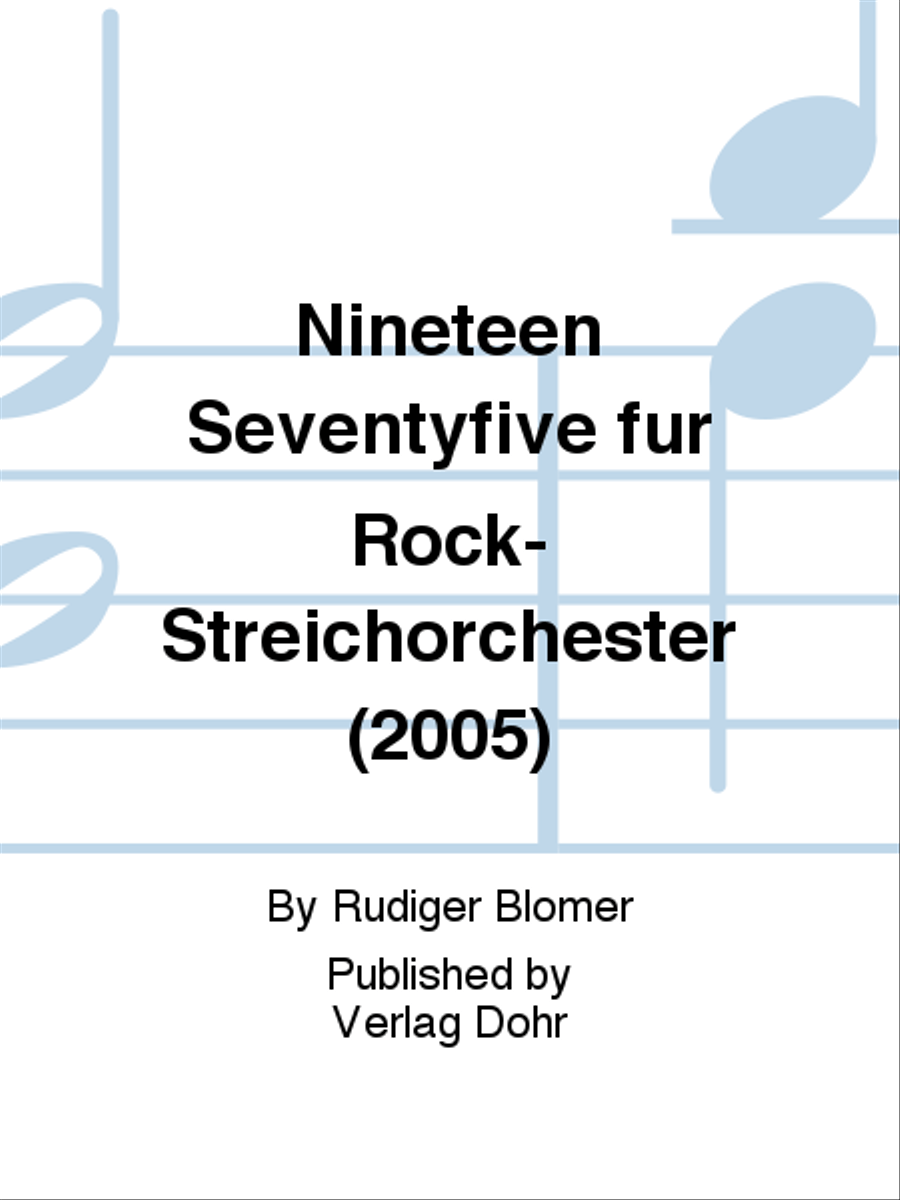Nineteen Seventyfive für Rock-Streichorchester (2005)