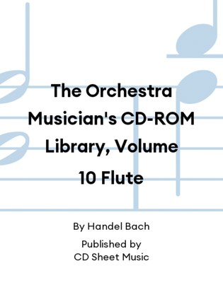 The Orchestra Musician's CD-ROM Library, Volume 10 Flute