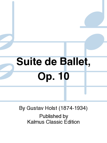 Suite de Ballet, Opus 10