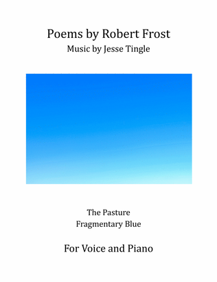 Poems by Robert Frost - The Pasture, Fragmentary Blue