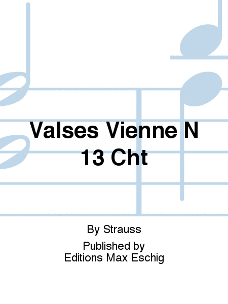 Valses Vienne N 13 Cht