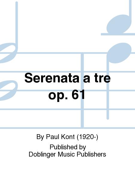 Serenata a tre op. 61 /