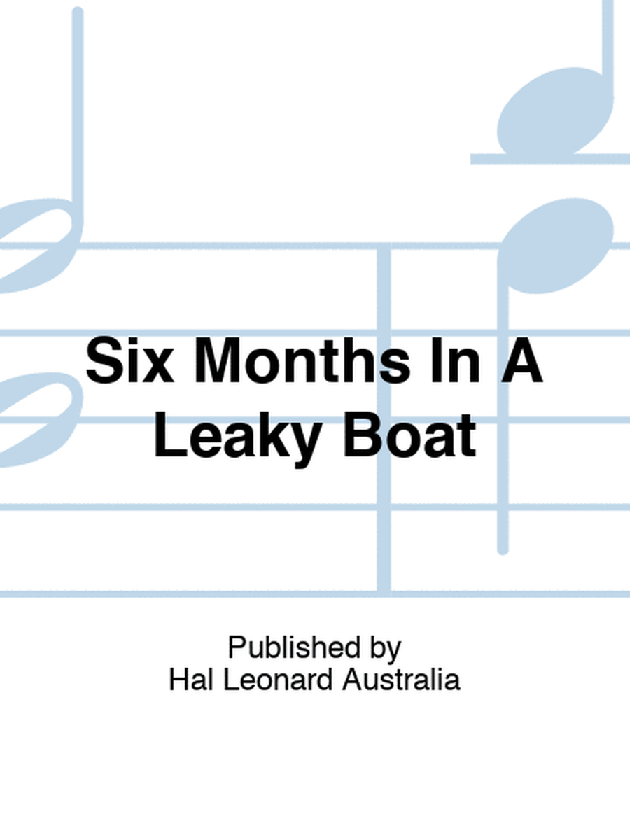 Six Months In A Leaky Boat