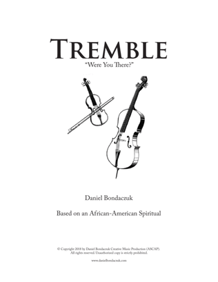 Tremble (Were You There?)