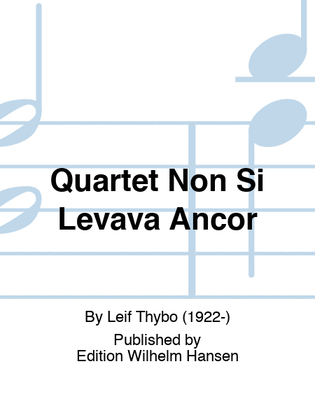 Quartet Non Si Levava Ancor