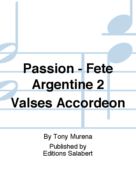 Passion - Fete Argentine 2 Valses Accordeon