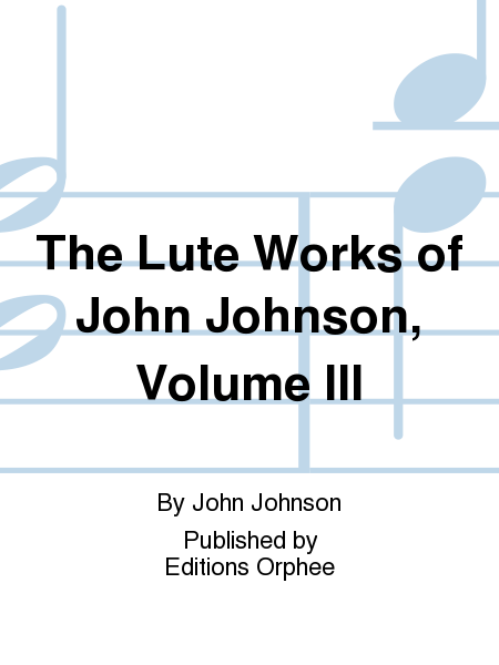 The Lute Works of John Johnson