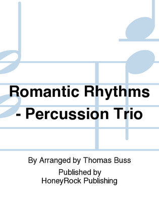 Romantic Rhythms - Percussion Trio