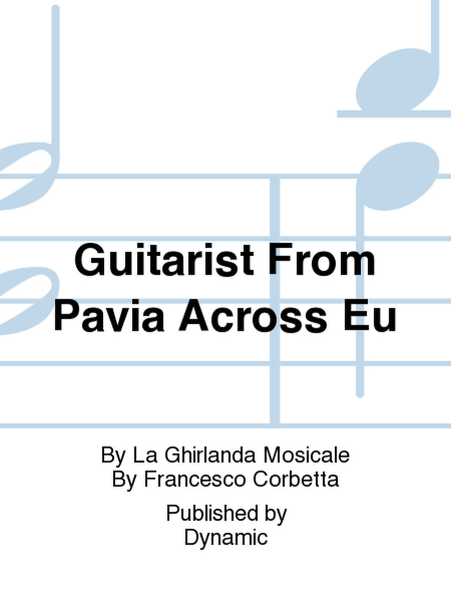 Guitarist From Pavia Across Eu