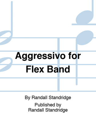 Aggressivo for Flex Band