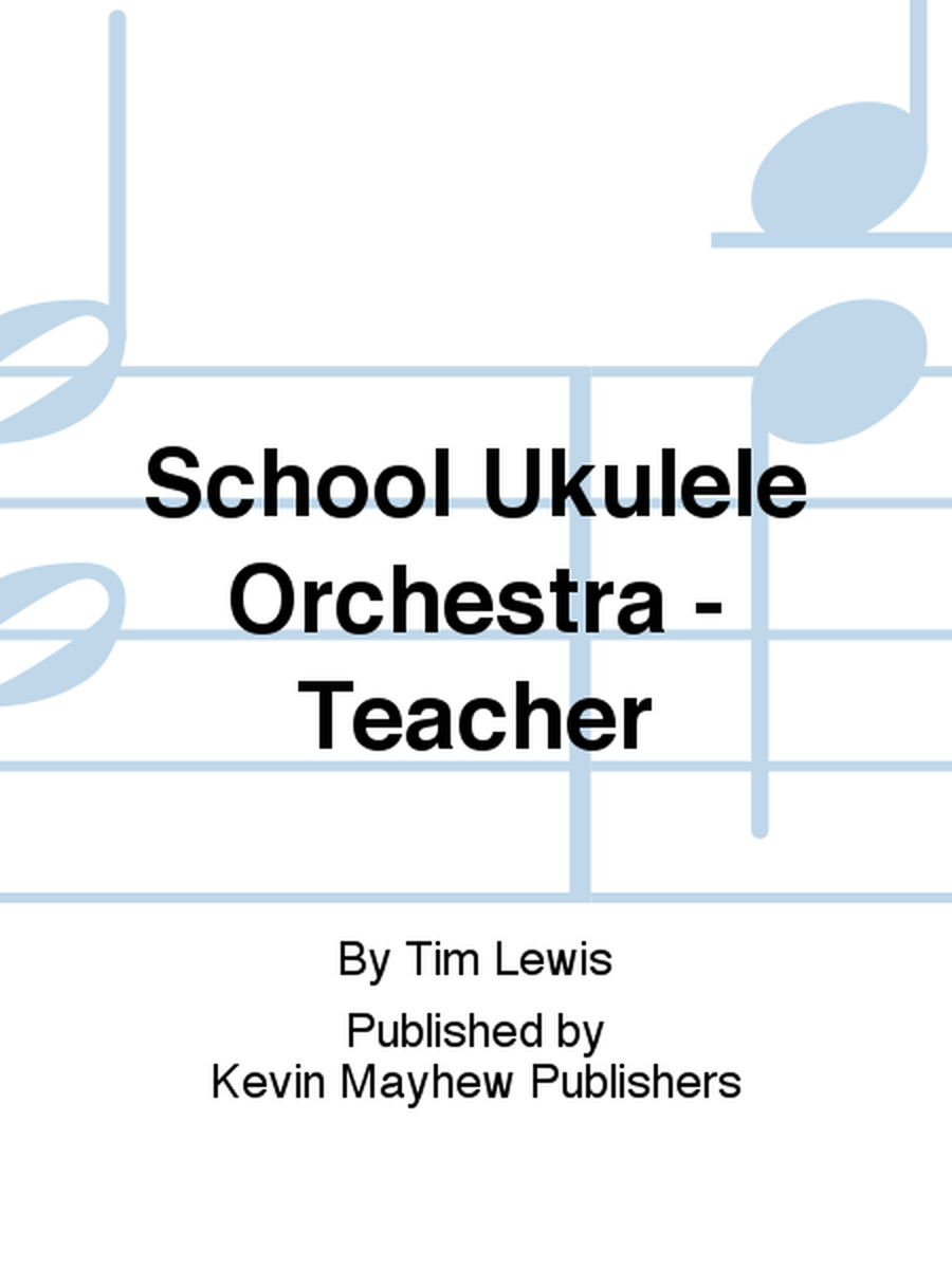 School Ukulele Orchestra - Teacher