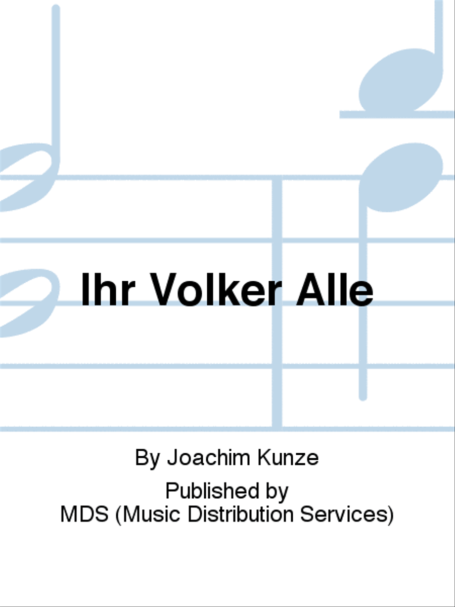 Ihr Völker alle