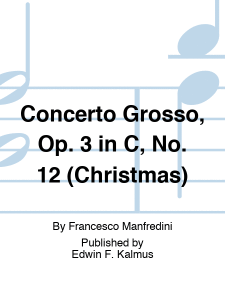 Concerto Grosso, Op. 3 in C, No. 12 (Christmas)