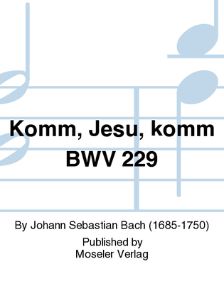 Book cover for Komm, Jesu, komm BWV 229