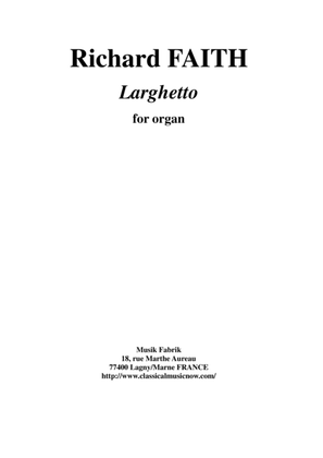 Richard Faith : Larghetto for organ