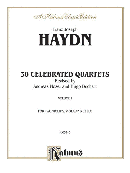 Thirty Celebrated String Quartets, Volume I - Op. 9, No. 2; Op. 17, No. 5; Op. 50, No. 6; Op. 54, Nos. 1, 2, 3; Op. 64, Nos. 2, 3, 4; Op. 74, Nos. 1, 2, 3; Op. 77, Nos. 1, 2