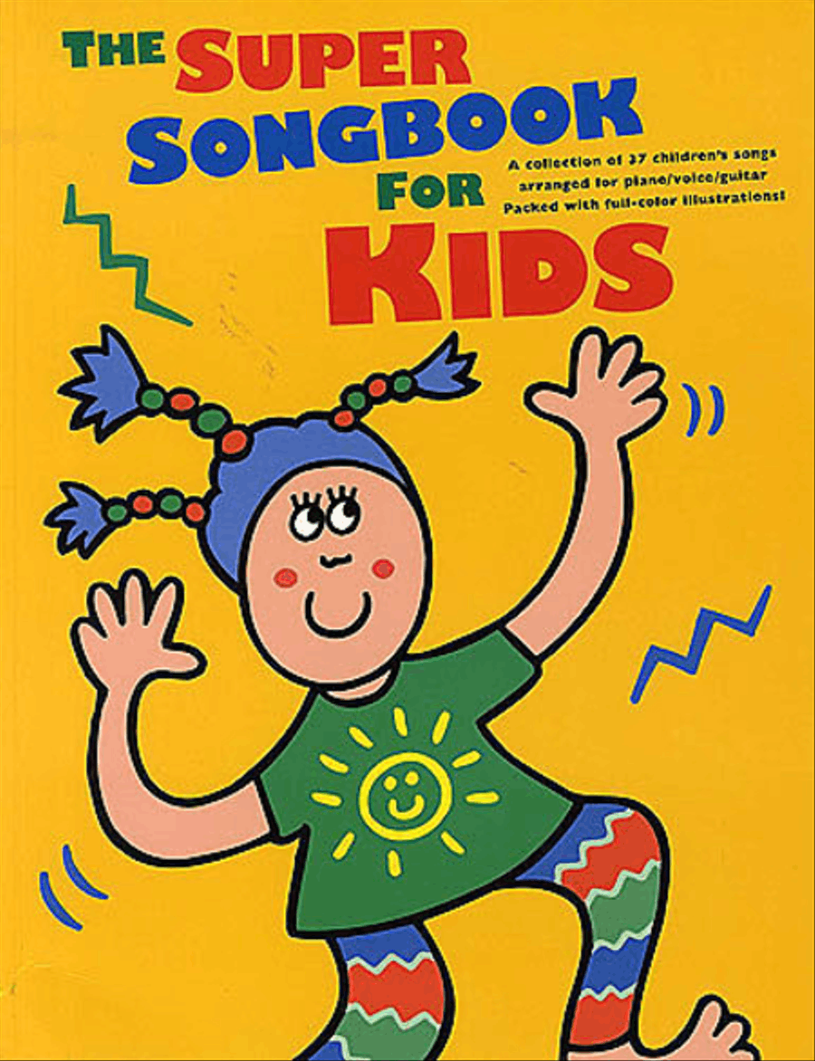 The Super Songbook For Kids