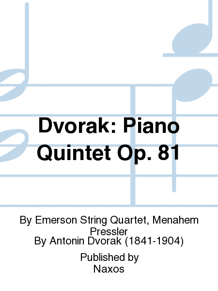 Dvorak: Piano Quintet Op. 81