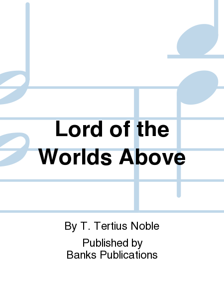 Lord of the Worlds Above