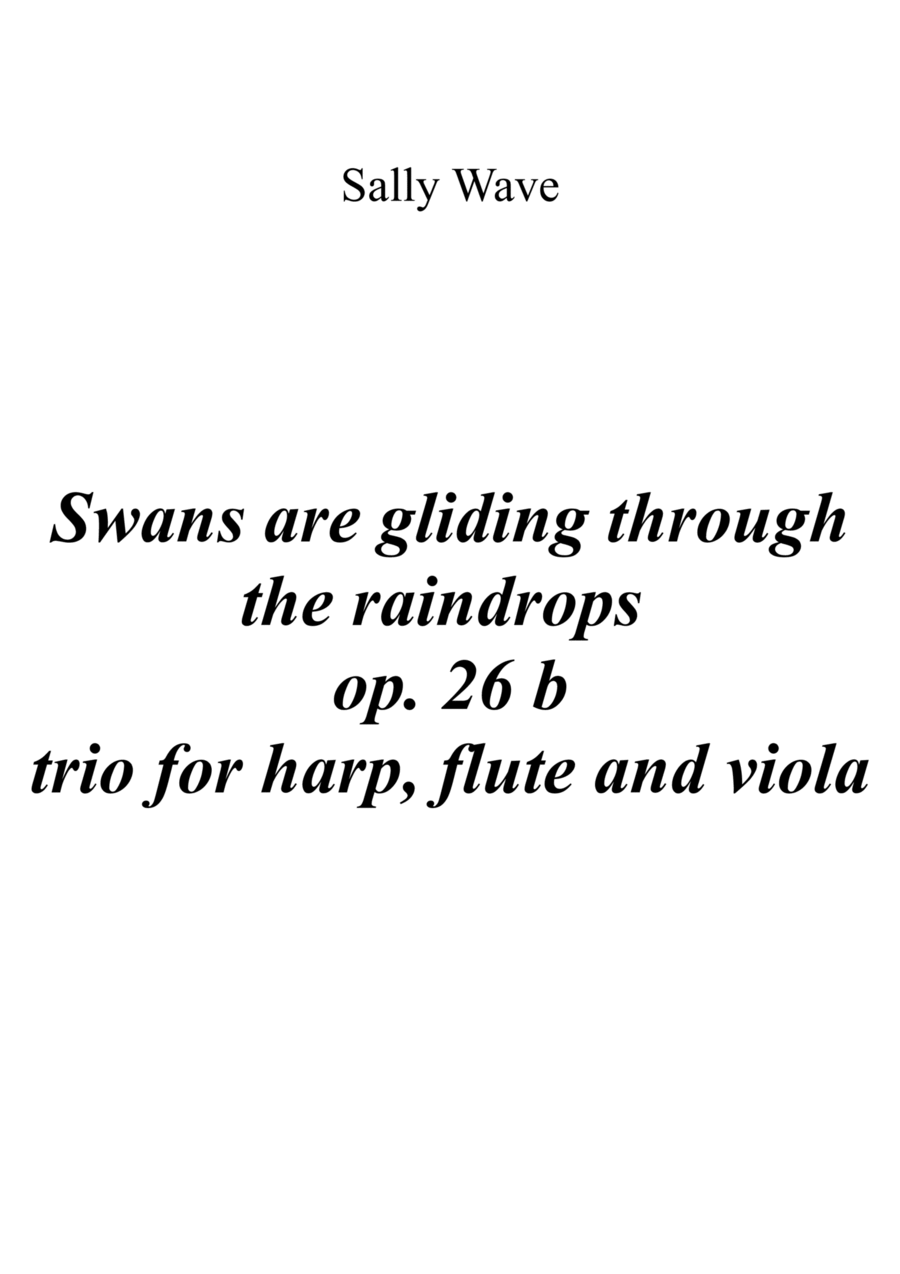 Swans are gliding through the raindrops - trio for harp, flute and viola op. 26 b Small Ensemble scores gallery preview page 1