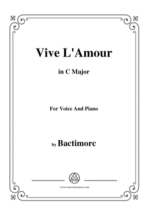 Book cover for Bactimorc-Vive L'Amour,in C Major,for Voice and Piano