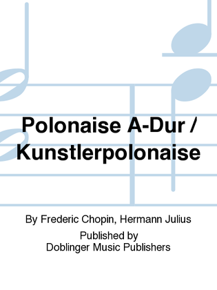 Polonaise A-Dur / Kunstlerpolonaise