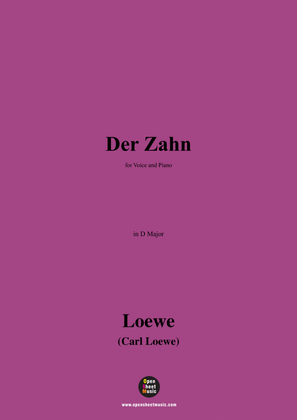 C. Loewe-Der Zahn,in D Major