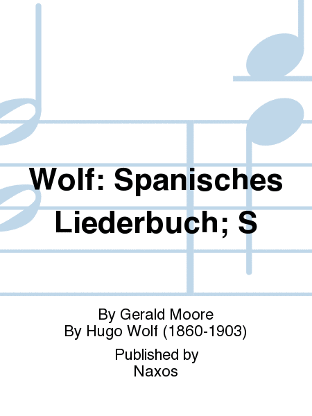 Wolf: Spanisches Liederbuch; S