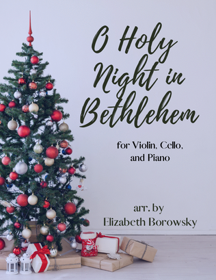 O Holy Night in Bethlehem (O Holy Night and O Little Town of Bethlehem)
