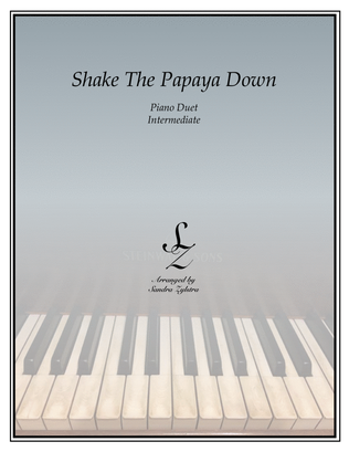 Shake The Papaya Down (1 piano, 4 hand duet)