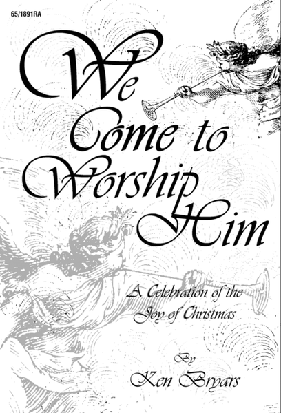 We Come to Worship Him