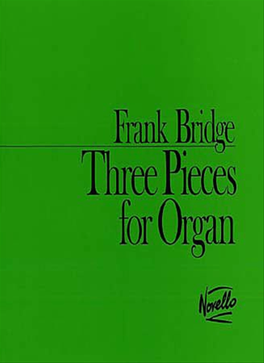 Frank Bridge: Three Pieces For Organ