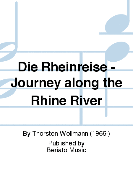 Die Rheinreise - Journey along the Rhine River