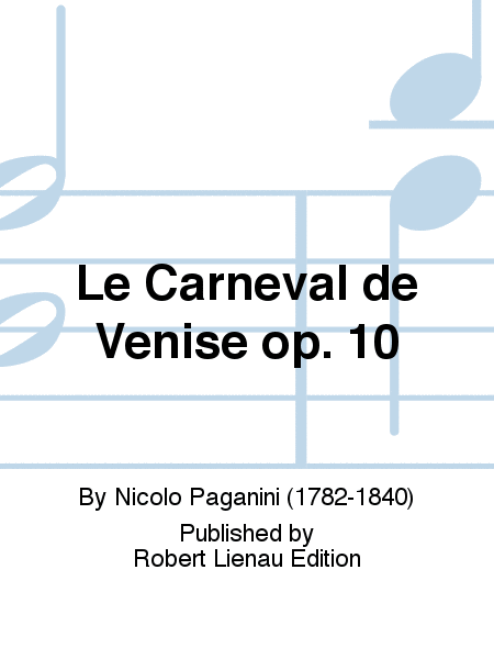 Le Carneval de Venise Op. 10
