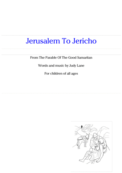 Jerusalem To Jericho - A musical adaptation of the Parable Of The Good Samaritan for children image number null
