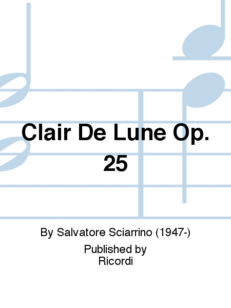 Clair De Lune Op. 25