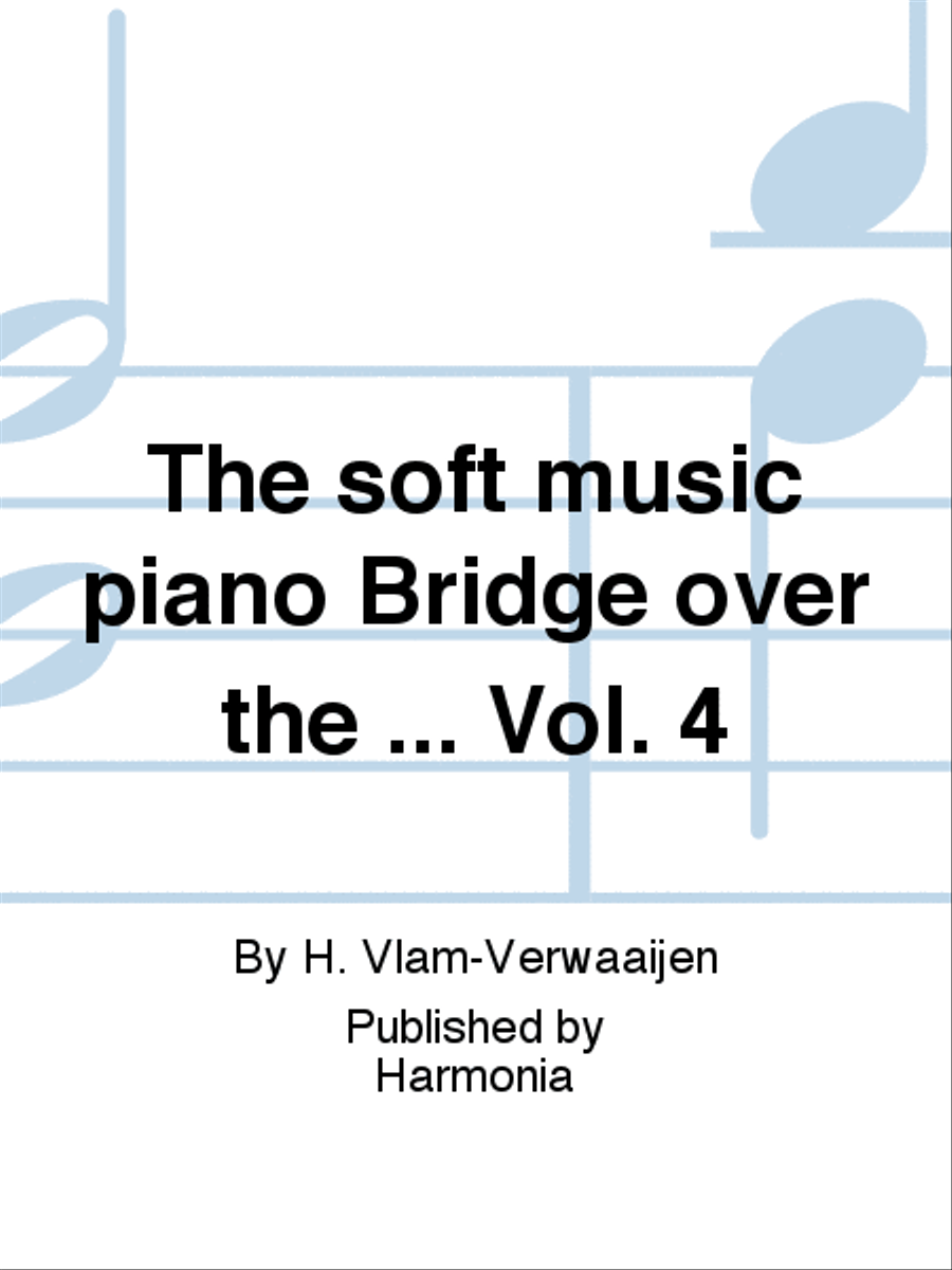 The soft music piano Bridge over the ... Vol. 4 Piano Solo scores gallery preview page 1