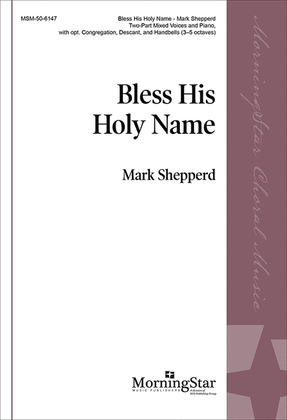 Book cover for Bless His Holy Name (Choral Score)