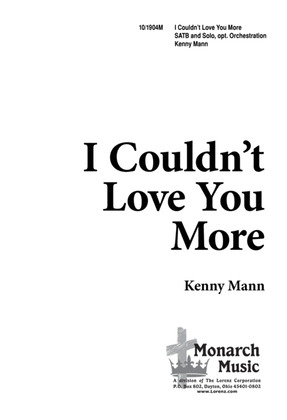 Book cover for I Couldn't Love You More